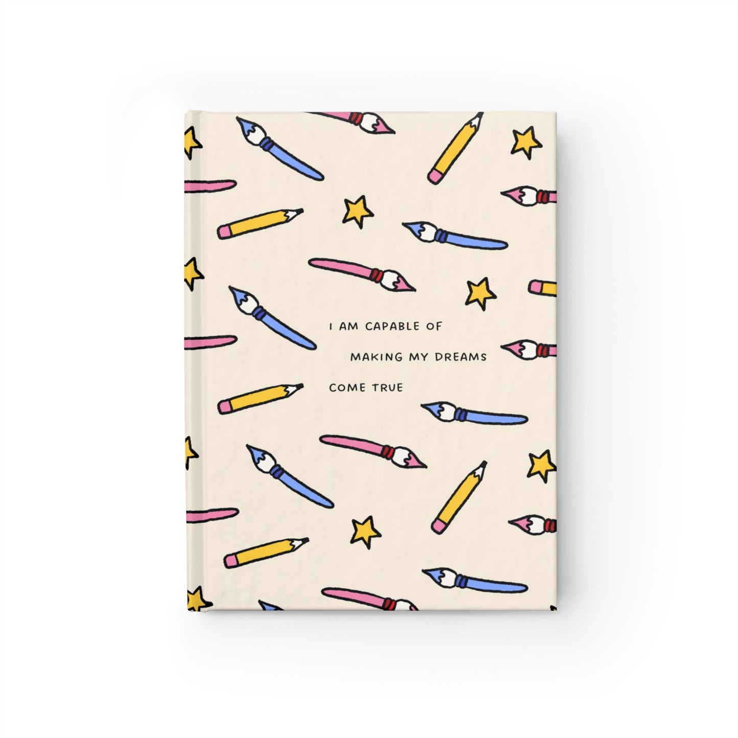 "I am Capable of Making my Dreams Come True" Journal