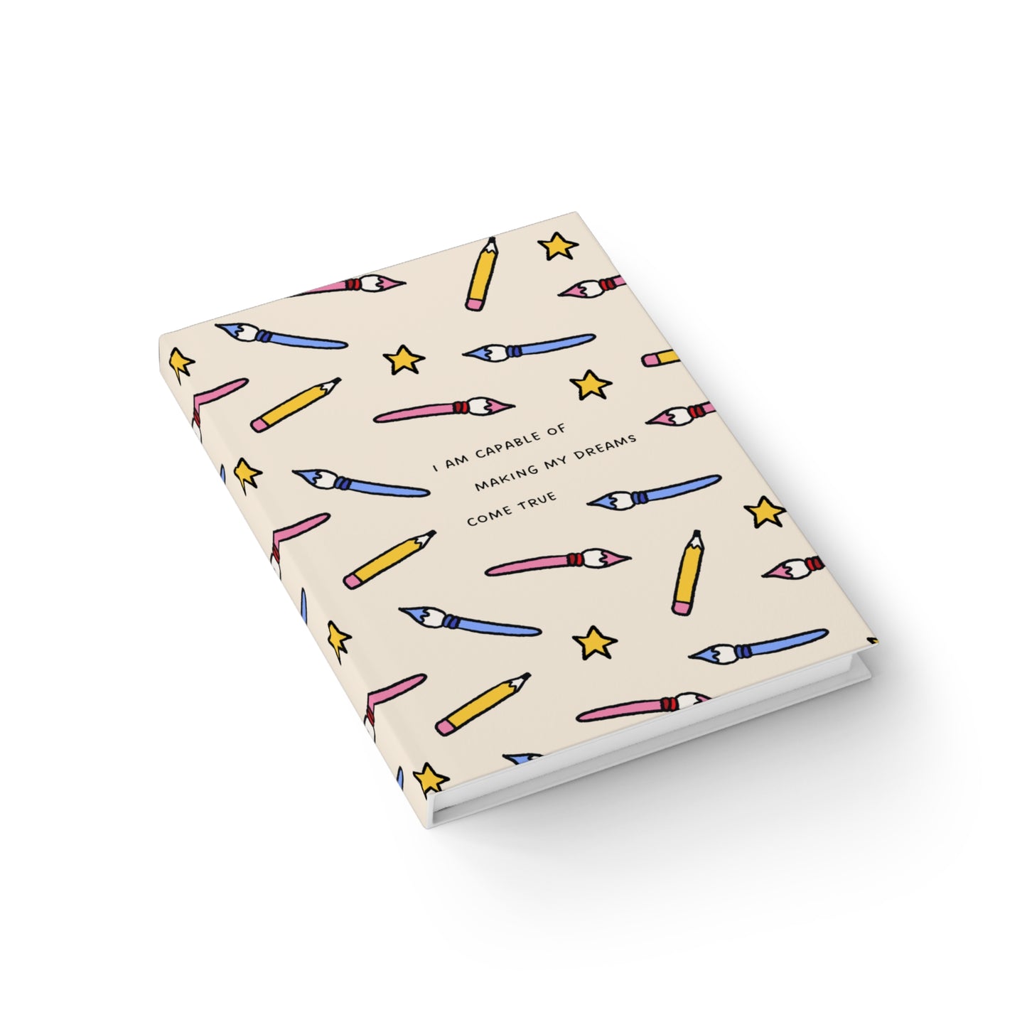 "I am Capable of Making my Dreams Come True" Journal